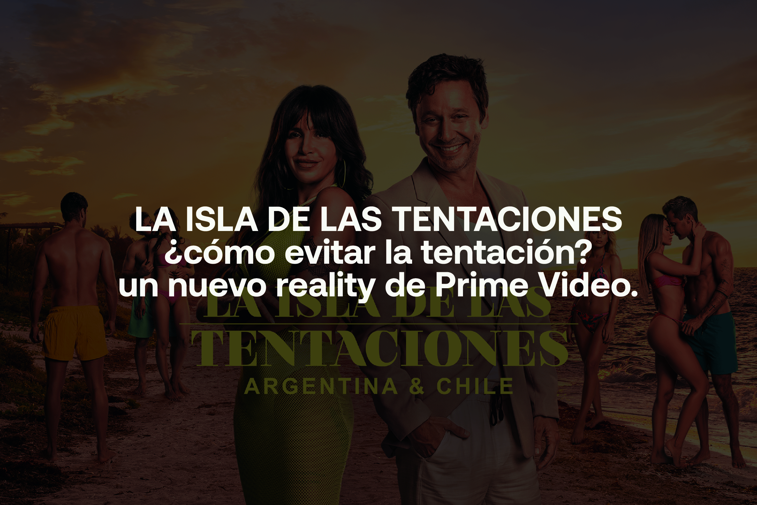 La Isla de Las tentaciones Argentina Chile